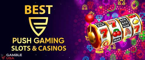 push gaming slots|Push Gaming Online Casino Sites: Where to play Push Gaming .